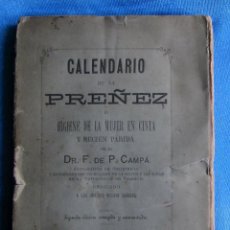 Libros antiguos: CALENDARIO DE LA PREÑEZ E HIGIENE DE LA MUJER ENCINTA. DR. F. DE P. CAMPÁ. LIB DE P. AGUILAR, 1881.