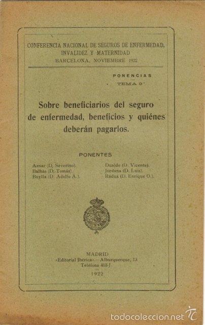 Libros antiguos: AZNAR, Severino y otros. Sobre beneficiarios del seguro de enfermedad, beneficios y qui&eacute;nes deber&aacute;n
