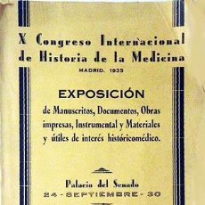 Libros antiguos: X CONGRESO INTERNACIONAL DE LA HISTORIA DE LA MEDICINA. MADRID, 1935 (PALACIO DEL SENADO. EXPOSICIÓN. Lote 57557841