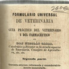 Libros antiguos: FORMULARIO UNIVERSAL DE VETERINARIA. NICOLÁS CASAS. 2ª PARTE. LIBRERÍA DE ANGEL CALLEJA.MADRID.1856