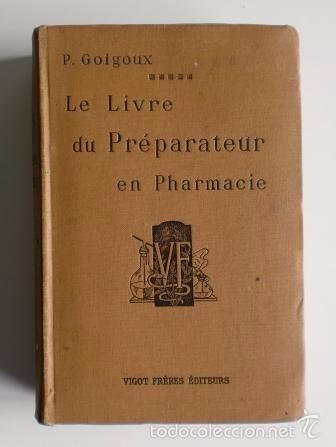 Libros antiguos: LE LIVRE DU PR&Eacute;PARATEUR EN PHARMACIE, 1923
