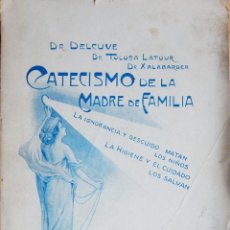 Libros antiguos: CATECISMO DE LA MADRE DE FAMILIA 1891. GRABADOS. COMPLETO. MUY CURIOSO. Lote 148795004