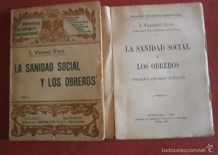 Libri antichi: La sanidad social y los obreros. I. Valent&iacute; Viv&oacute;. (Ensayo antropol&oacute;gico).. 2 Tomos