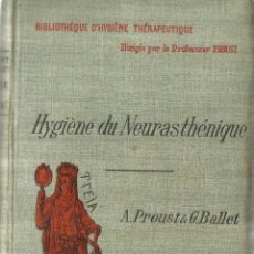 Libros antiguos: L'HYGIÈNE DU NEURASTHÉNIQUE. A. PROUST. MASSON ET CIE. ÉDITEURS. PARIS. 1900