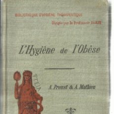 Libros antiguos: L'HYGIÈNE DE L'OBÉSE. A. PROUST. MASSON ET CIE. ÉDITEURS. PARIS. 1897