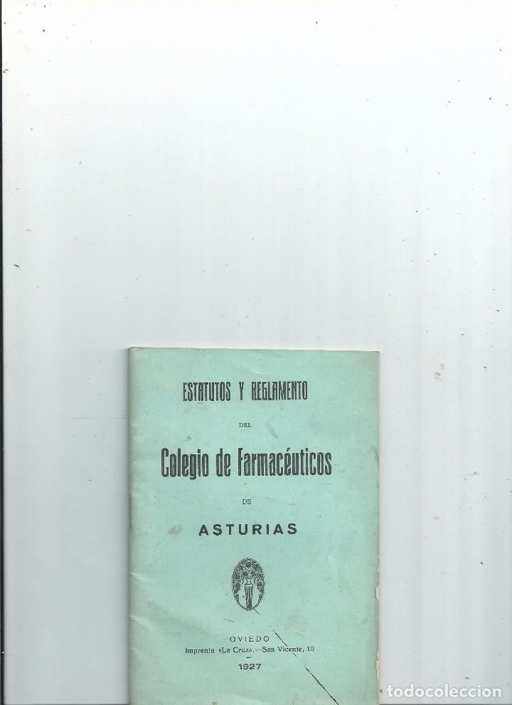 Libri antichi: ESTATUTOS Y REGLAMENTO DEL COLEGIO DE FARMACEUTICOS DE ASTURIAS - OVIEDO 1927