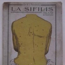Libros antiguos: LA SIFILIS - SISTEMA NATURISTA - DOCTOR V.L. FERRANDIZ. Lote 73771171