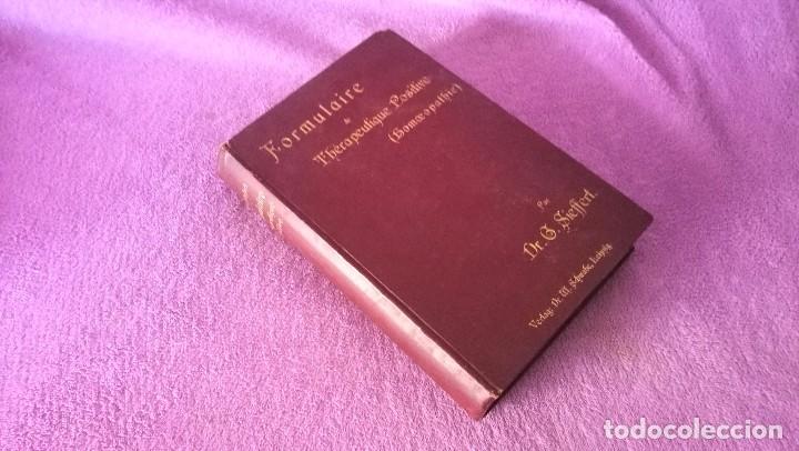 Livres anciens: HOMEOPATHIE, FORMULAIRE DE THERAPEUTIQUE POSITIVE, G. SIEFFERT 1899