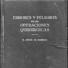 Libros antiguos: ERRORES Y PELIGROS EN LAS OPERACIONES QUIRÚRGICAS (R. STITCH Y M. MAKKAS). Lote 77881301