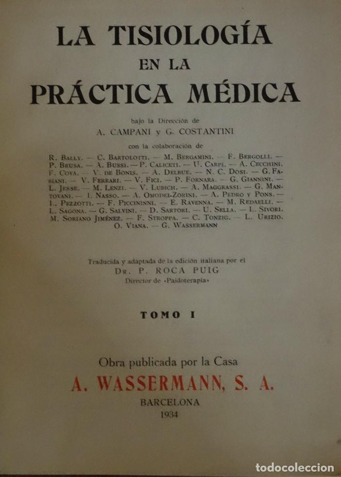 Libri antichi: 1934 - LA TISIOLOG&Iacute;A EN LA PR&Aacute;CTICA M&Eacute;DICA - CAMPANI y G. CONSTANTINI (Bajo la direcci&oacute;n de), A.