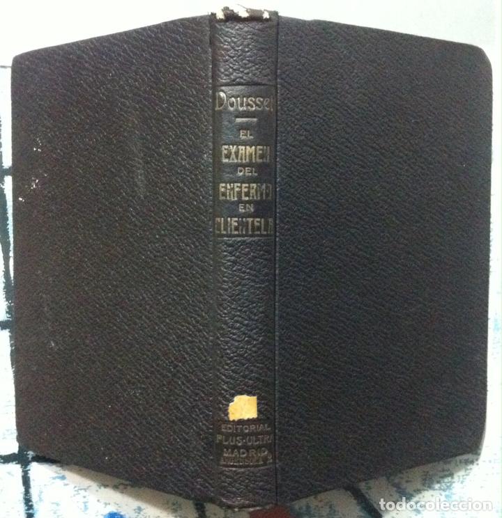 Libros antiguos: Dousset. El examen del enfermo en clientela. 1919