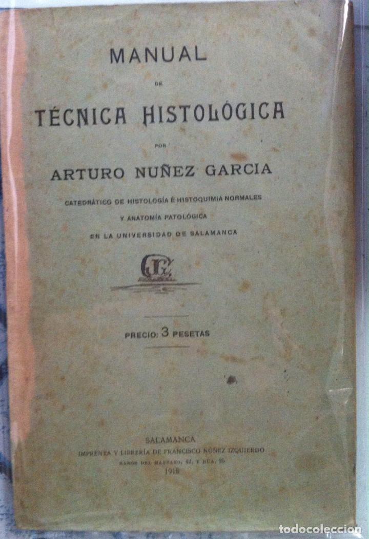 Libros antiguos: Arturo N&uacute;&ntilde;ez Garc&iacute;a. Manual de t&eacute;cnica histol&oacute;gica. 1918