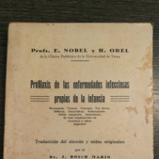 Libros antiguos: PROFILAXIS DE LAS ENFERMEDADES INFECCIOSAS PROPIAS DE LA INFANCIA. NOBEL Y OREL. 1931. INTONSO