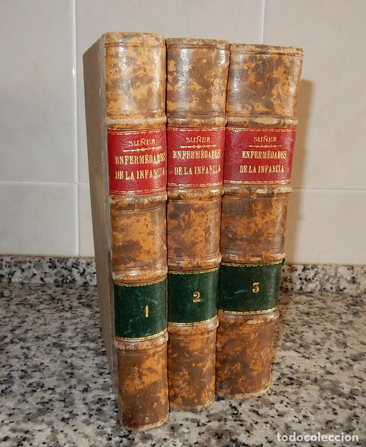 Libros antiguos: ENFERMEDADES DE LA INFANCIA.DOCTRINA Y CL&Iacute;NICA.Tomos I-II-III:Obra Completa.Enrique SU&Ntilde;ER Y ORD&Oacute;&Ntilde;EZ