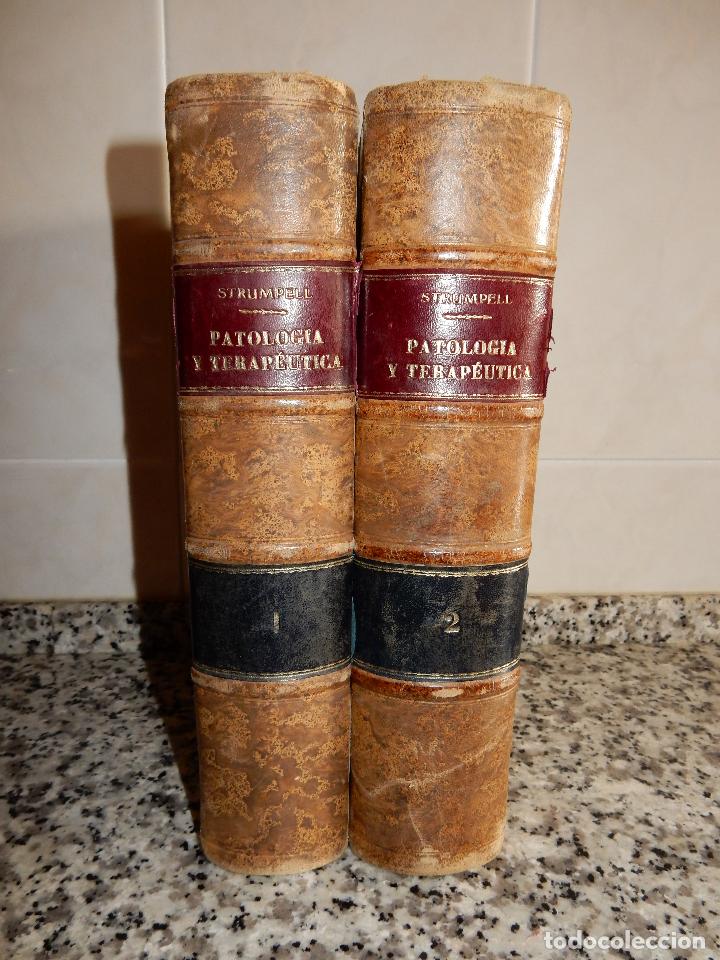 Libros antiguos: Tratado de Patolog&iacute;a y Terap&eacute;utica especiales de las enfermedades internas, A Str&uuml;mpell.2 Tomos.1924