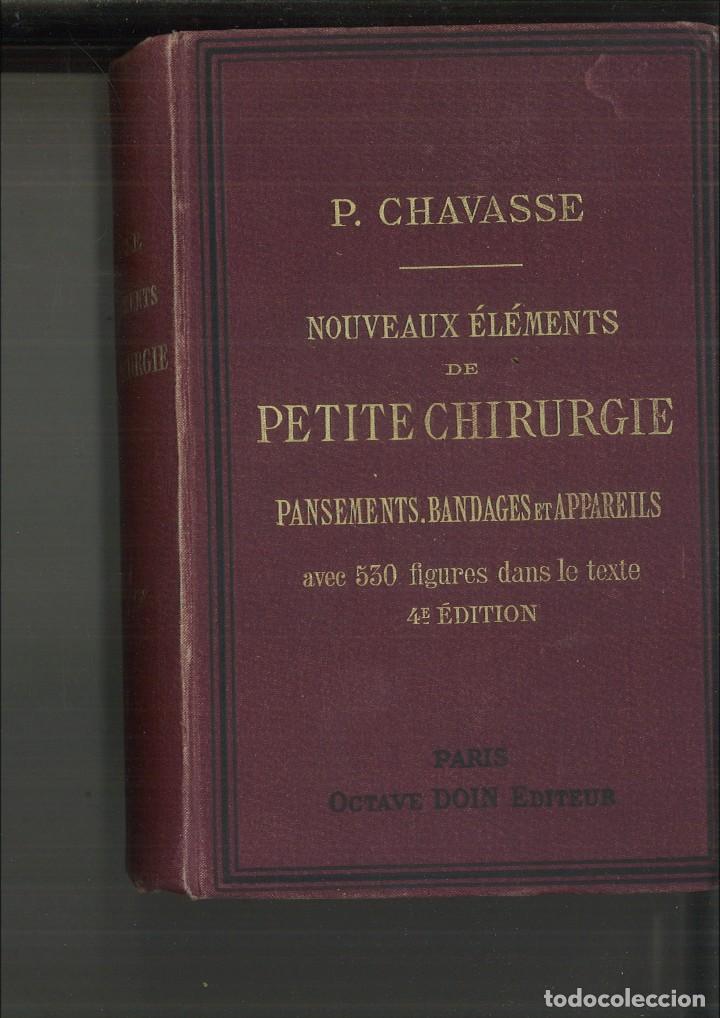 Libri antichi: NOUVEAUX &Eacute;L&Eacute;MENTS DE PETITE CHIRURGIE. Dr. P. Chavasse