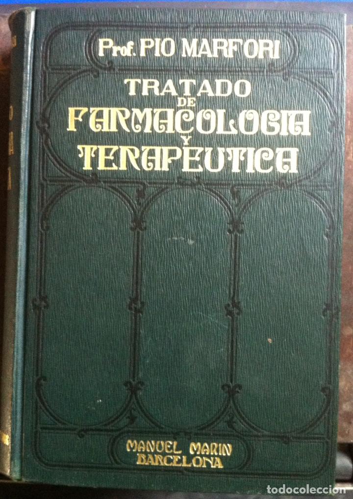 Libros antiguos: Pio Marfori. Tratado de farmacolog&iacute;a y terap&eacute;utica. 1923