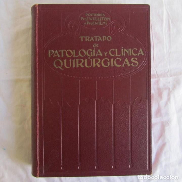 Antiquarische B&uuml;cher: Tratado de patolog&iacute;a y Cl&iacute;nica Quir&uacute;rgicas Wullstein & Wilms 1914 Tomo III