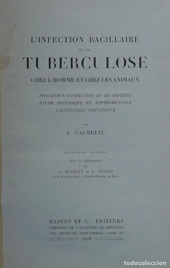 Libri antichi: (Medicina)  L'INFECTION BACILLAIRE ET LA TUBERCULOSE CHEZ L'HOME ET CHEZ LES ANIMAUX - A. CALMETTE