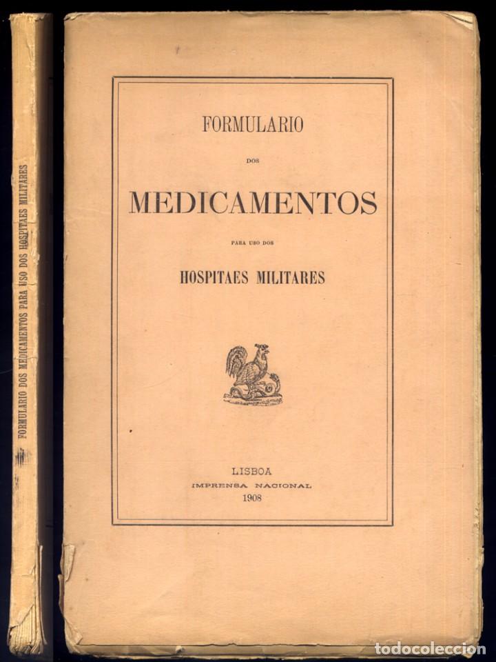 Livres anciens: Formulario dos Medicamentos para uso dos Hospitaes Militares.  1907.