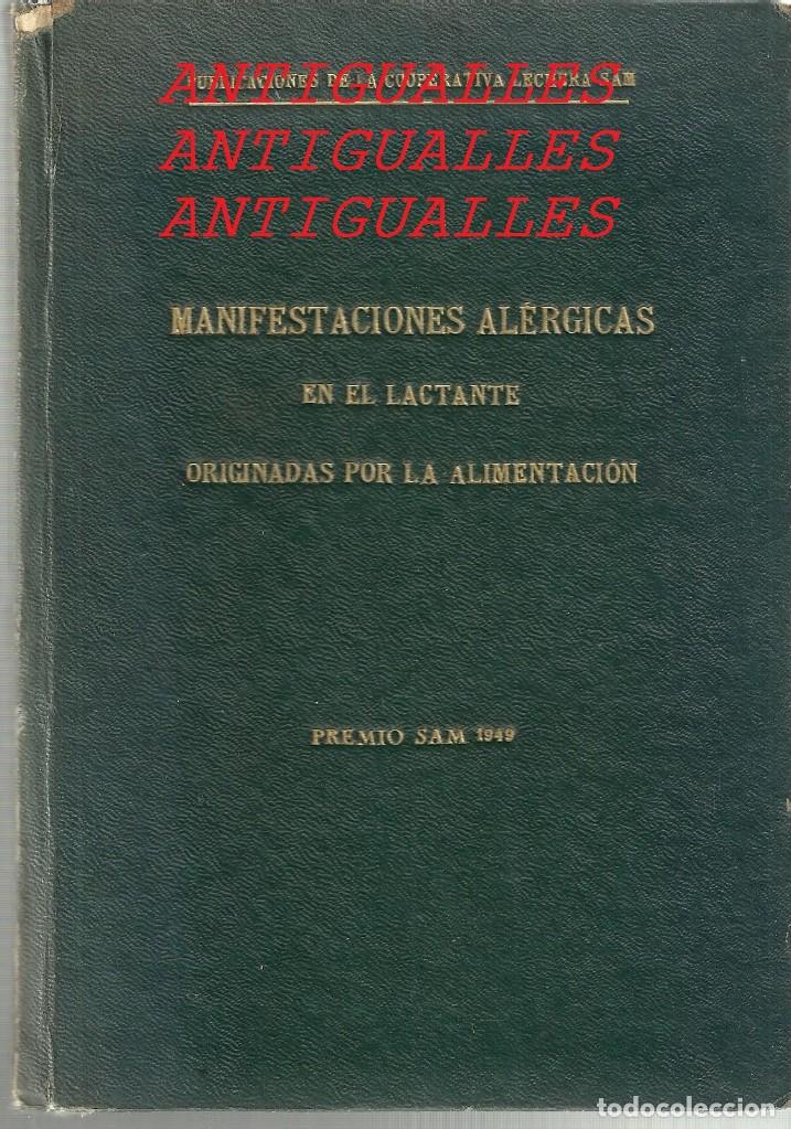 Libri antichi: LIBRO MANIFESTACIONES ALERGICAS EN EL LACTANTE,COOPERATIVA LECHERA PREMIO SAM A&Ntilde;O 1949
