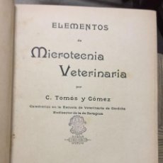 Libros antiguos: ELEMENTOS DE MICROTECNIA VETERINARIA. C. TOMAS Y GOMEZ. CORDOBA, 1904.