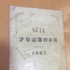 Libros antiguos: GUIA FORENSE PARA EL AÑO 1867. . Lote 115656943