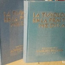 Libros antiguos: LA TISIOLOGIA EN LA PRACTICA MEDICA. 2 TOMOS. COMPLETO, (WASSERMANN, BARCELONA, 1934).. Lote 121557619