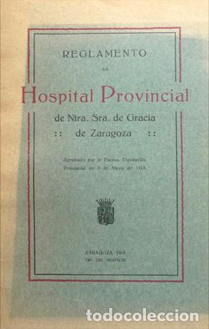 Livres anciens: Reglamento del Hospital Provincial de Nuestra Se&ntilde;ora de Gracia de Zaragoza. Zaragoza, 1918.