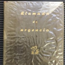 Libros antiguos: LLAMADA DE URGENCIA, PEQUEÑO LIBRO DEL DR. RAFAEL GOMEZ LUCAS. Lote 124517707