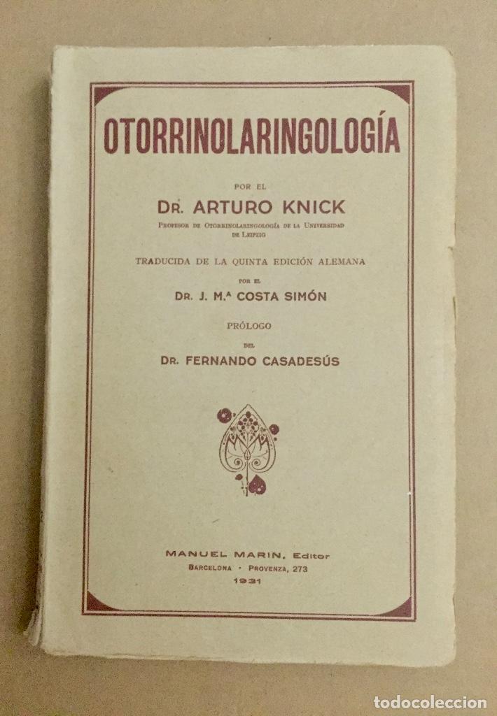 Libros antiguos: OTORRINOLARINGOLOGIA.DR.ARTURO KNICK.1931