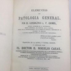 Libros antiguos: PATOLOGÍA GENERAL, ELEMENTOS DE/ DR. A.F.CHOMEL, 1874. Lote 130475438