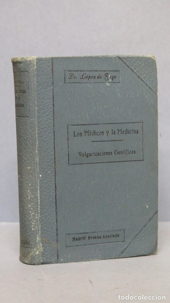 Antiquarische B&uuml;cher: 1918.- LOS MEDICOS Y LA MEDICINA. VULGARIZACIONES CIENTIFICAS. DR. LOPEZ DE REGA