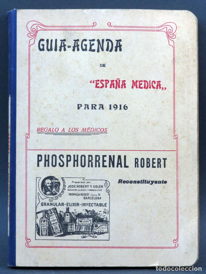 Libros antiguos: Gu&iacute;a Agenda Espa&ntilde;a M&eacute;dica 1916 Madrid para m&eacute;dicos con publicidad medicina y farmacia
