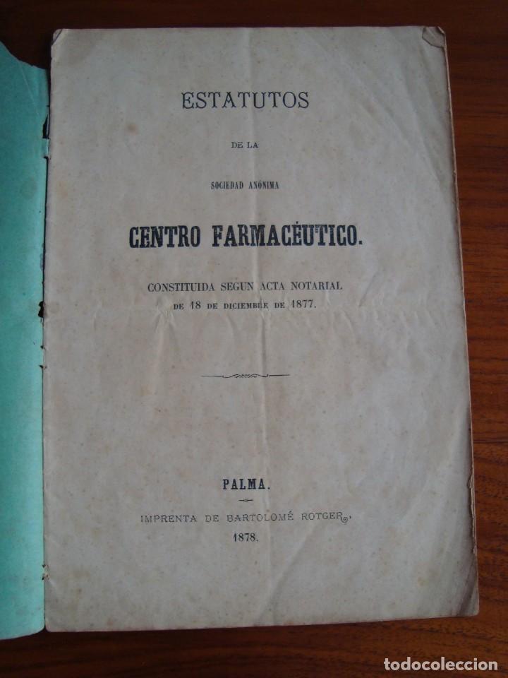 Libros antiguos: ESTATUTOS DE LA SOCIEDAD AN&Oacute;NIMA CENTRO FARMAC&Eacute;UTICO. PALMA DE MALLORCA, 1878.