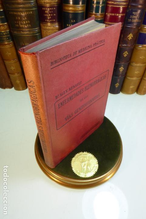 Libros antiguos: Enfermedades blenorr&aacute;gicas y de las v&iacute;as genitourinarias. Dr. Alex Renault. Par&iacute;s. Circa 1900.