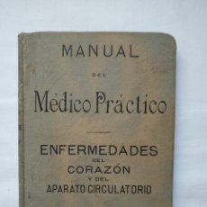 Livros antigos: MANUAL DEL PEDIDO PRÁCTICO. ENFERMEDADES DEL CORAZÓN Y DEL APARATO CIRCULATORIO. 1905. Lote 168460276