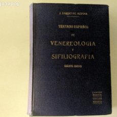 Libros antiguos: TRATADO ESPAÑOL DE VENEROLOGIA Y SIFILOGRAFIA. BARRIO E MEDINA. MADRID 1930. ILUSTRACIONES
