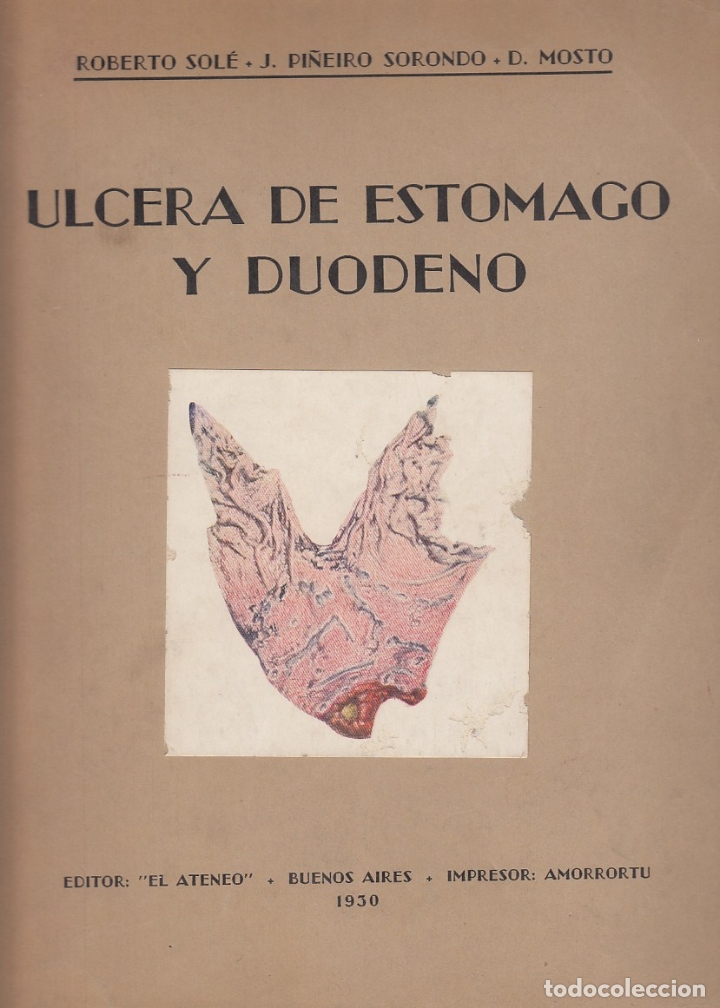 Antiquarische B&uuml;cher: 0019186 ULCERA DE ESTOMAGO Y DUODENO Estudio Anatomoclinico y Terapeutico