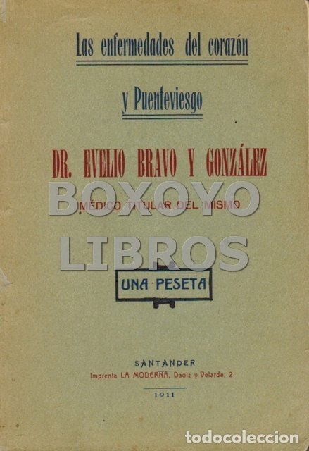 Libros antiguos: BRAVO GONZ&Aacute;LEZ, Evelio. Las enfermedades del coraz&oacute;n y Puenteviesgo [Cantabria]