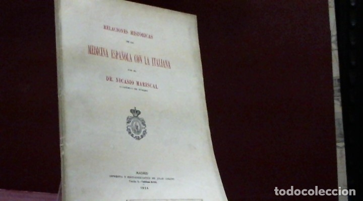 Antiquarische B&uuml;cher: NARCISO MARISCAL ... RELACIONES HISTORICAS DE LA MEDICINA ESPA&Ntilde;OLA CON LA ITALIANA ... 1924
