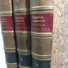 Libros antiguos: LECCIONES CLINICA TERAPEUTICA. 3 TOMOS. DR. DUJARDIN-BEAUMETZ 1892 PLENA PIEL. Lote 182726931
