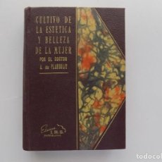 Libros antiguos: LIBRERIA GHOTICA. A. DE PLANDOLIT.CULTIVO DE ESTETICA Y BELLEZA DE LA MUJER.1930.ILUSTRADO. RECETAS. Lote 191990813