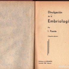 Libros antiguos: DIVULGACIÓN DE LA EMBRIOLOGÍA (I. PUENTE). Lote 194344387