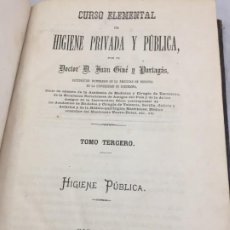Libros antiguos: HIGIENE PRIVADA Y PUBLICA. JUAN GINÉ PARTAGAS 1872 TOMO TERCERO, PLENA PIEL.. Lote 199109865