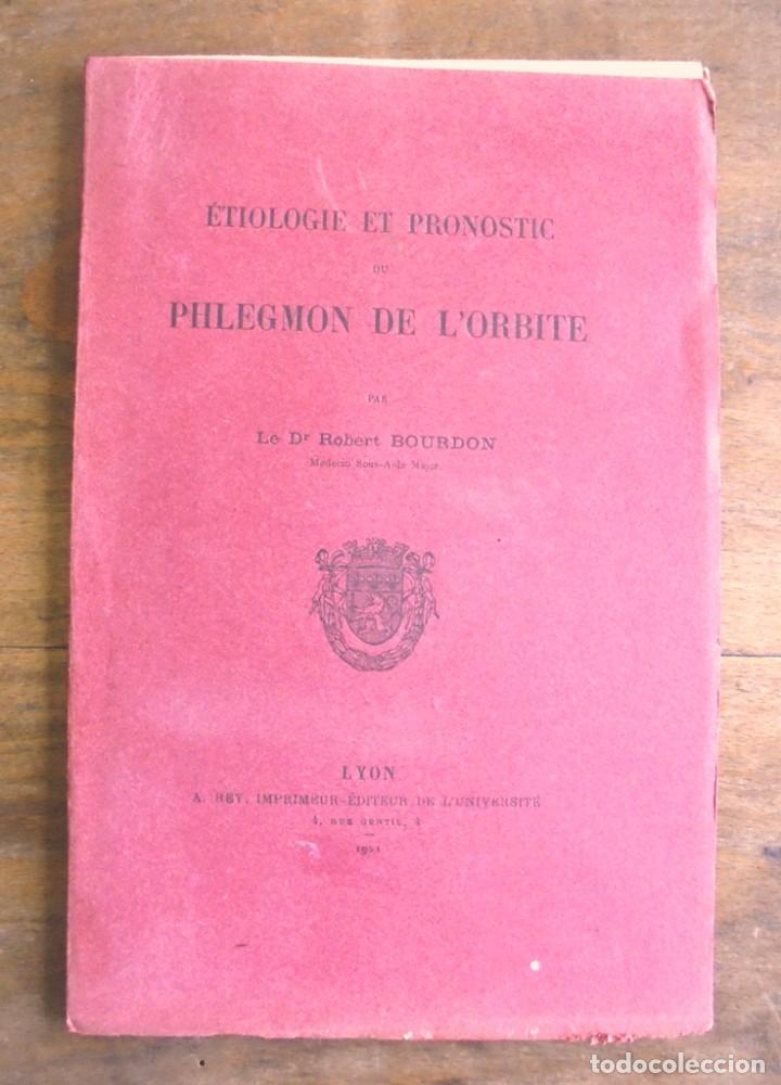 Antiquarische B&uuml;cher: &Eacute;tiologie et pronostic du phlegmon de l&rsquo;orbite Robert Bourdon 1921 A. Rey Universit&eacute; Lyon