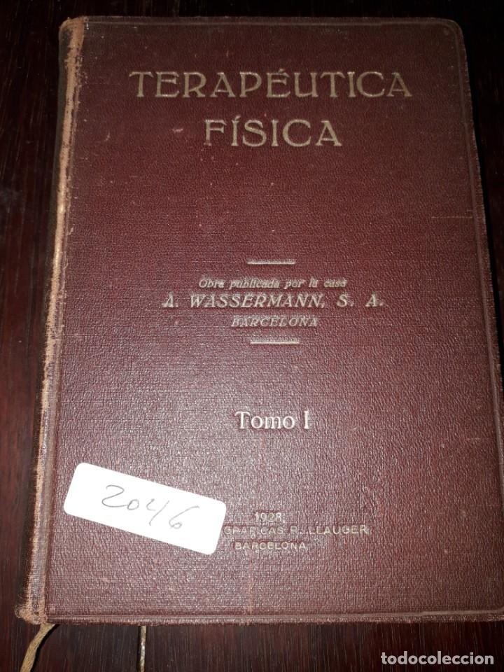 Libros antiguos: LIBRO 2046 TERAPEUTICA FISICA A WASSERMANN TOMO I BARCELONA 1928