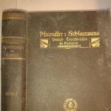 Libros antiguos: TRATADO ENCICLOPÉDICO DE PEDIATRIA TOMO I HIGIENE PATOLOGÍA CLINICA 1909 PFAUNDLER / SCHLOSSMANN. Lote 208138577