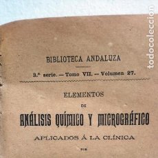 Libros antiguos: LIBRO ANTIGUO ANÁLISIS QUÍMICO Y MICROGRÁFICO APLICADOS A LA CLÍNICA MEDICINA FARMACIA 1892 J MADRID