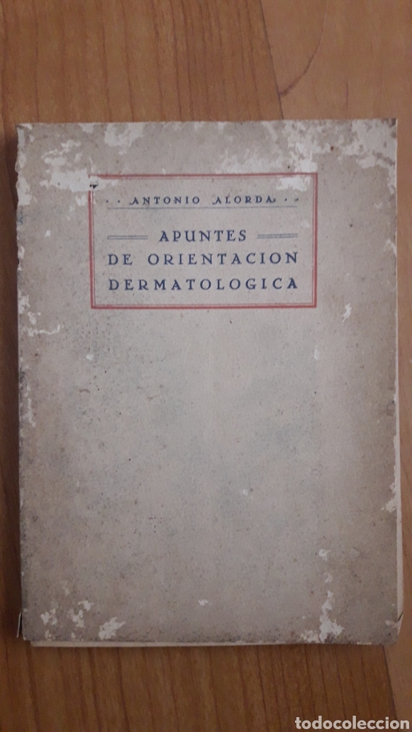 Libros antiguos: APUNTES DE ORIENTACI&Oacute;N DERMATOL&Oacute;GICA. ANTONIO ALORDA SERVERA. 1933